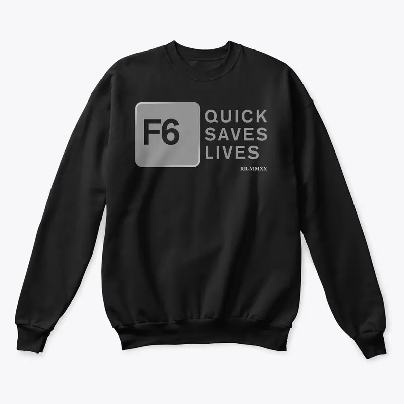 F6: Quick Saves Lives